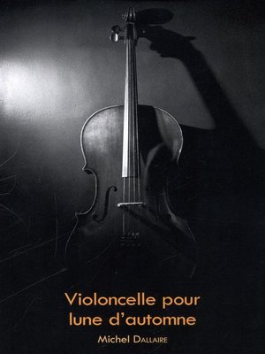 cover image of Violoncelle pour lune d'automne